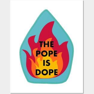 The Pope is Dope Patch Posters and Art